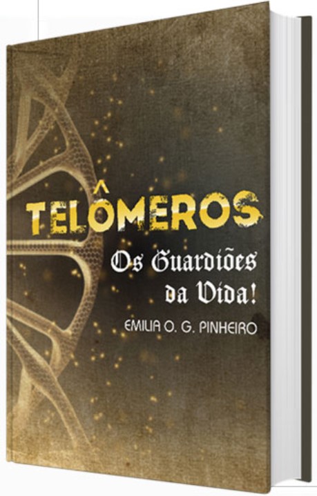 telomeros-os-guardioes-da-vida-livro-brasil-emilia-pinheiro